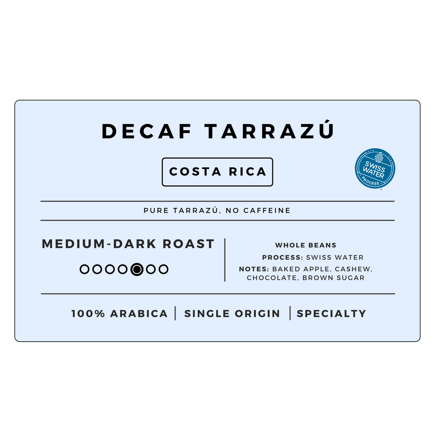 Costa Rica Tarazu | Swiss Water Decaf